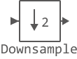 downsample